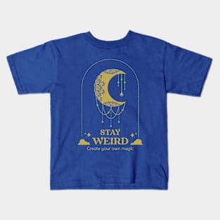 Stay weird Moon Child Create Your own magic Kids T-Shirt